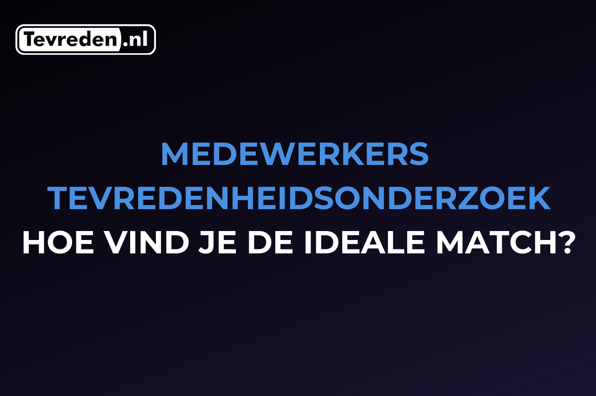 Medewerkerstevredenheidsonderzoek uitvoeren